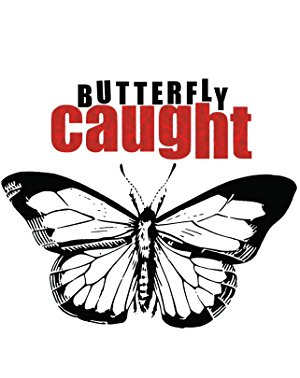 Butterfly Caught (2016)