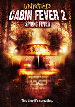 Cabin Fever 2: Spring Fever (2009)