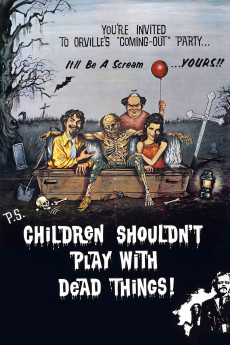 Children Shouldn't Play with Dead Things (1972)