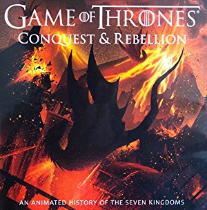 Game of Thrones Conquest & Rebellion: An Animated History of the Seven Kingdoms (2017)