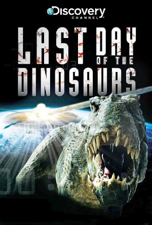 Last Day of the Dinosaurs  (2010)