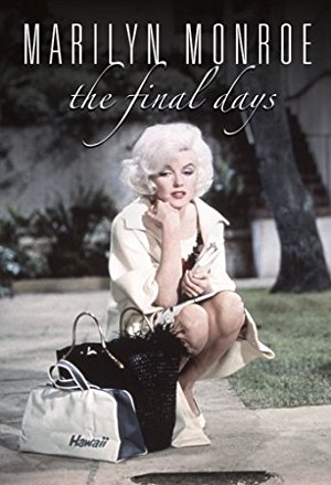 Marilyn Monroe: The Final Days (2001)