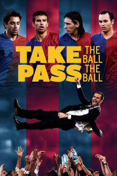 Take the Ball Pass the Ball: The Making of the Greatest Team in the World (2018)