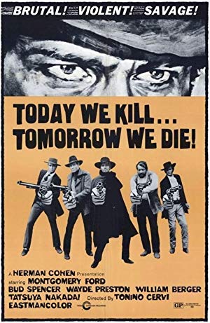 Today We Kill, Tomorrow We Die! (1968)