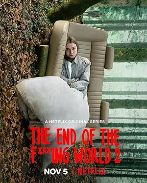 The End of the F***ing World (2017–2019)